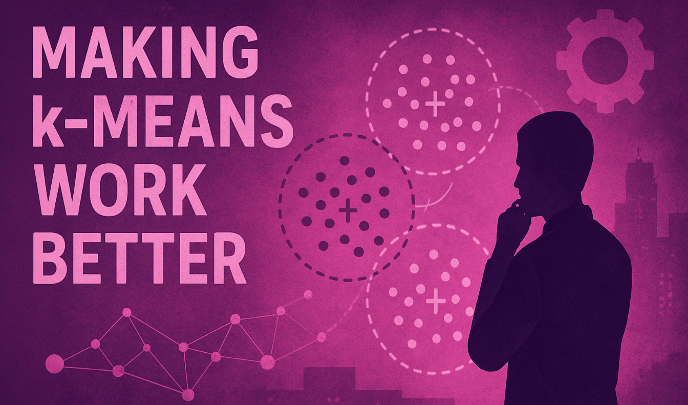 Revisiting k-Means: 3 Approaches to Make It Work Better