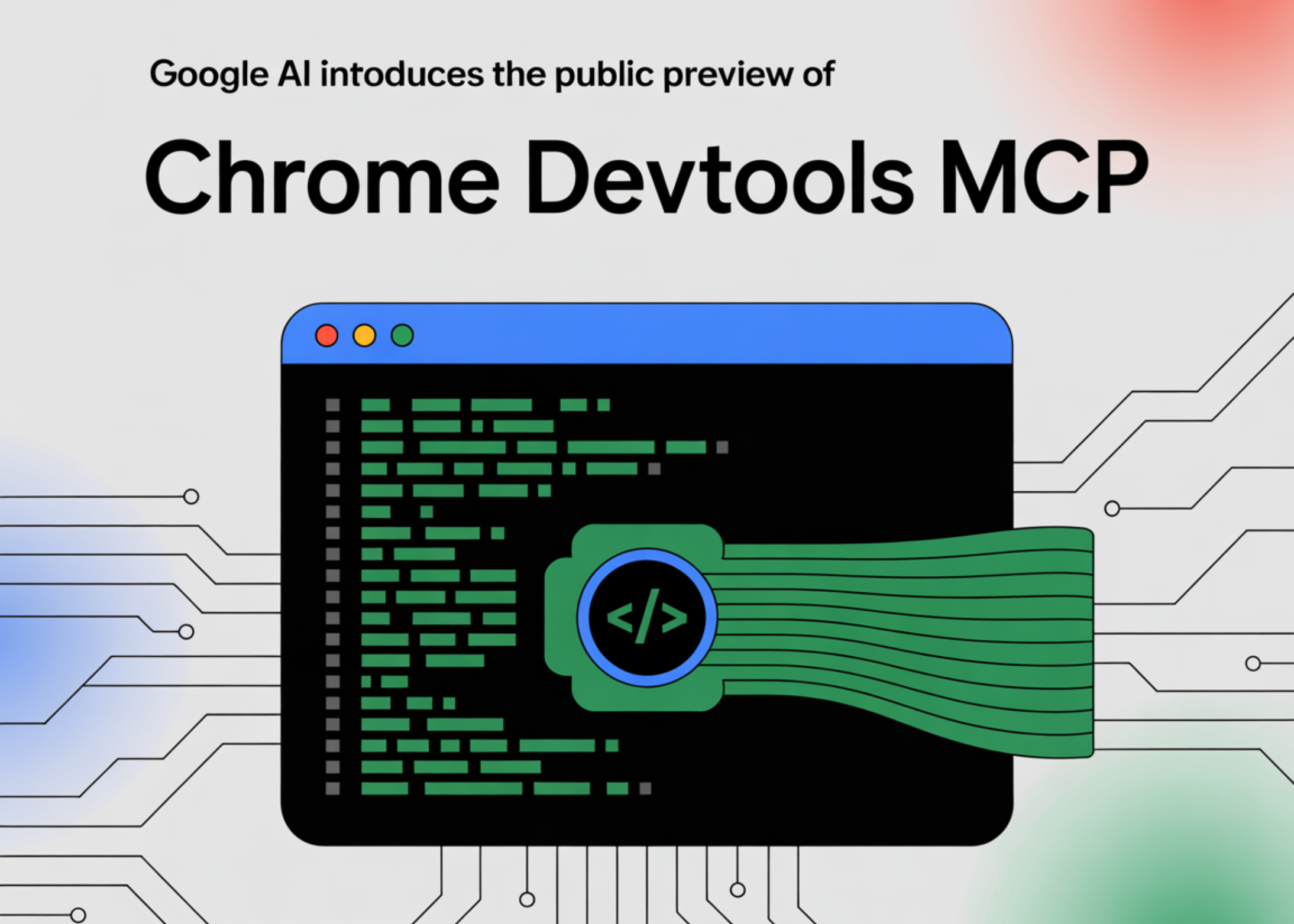 Google AI Introduces the Public Preview of Chrome DevTools MCP: Making Your Coding Agent Control and Inspect a Live Chrome Browser