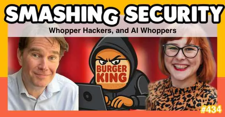 Whopper Hackers, and AI Whoppers • Graham Cluley